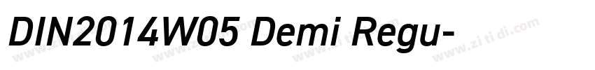 DIN2014W05 Demi Regu字体转换 DIN2014W05 Demi Regu字体转换